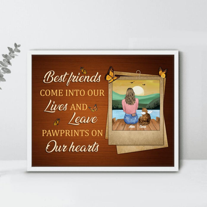 Personalized Pet Memorial Poster - Adult/Couple With Up to 4 Pets - Memorial Gift Idea For Dog/Cat Lover - Best Friends Come Into Our Lives And Leave Pawprints On Our Hearts