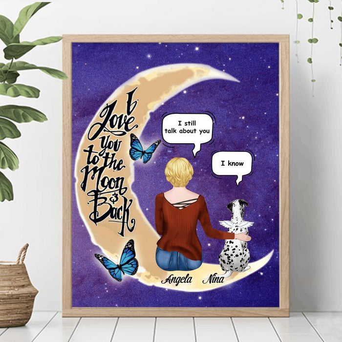Personalized Pet Moon Memorial Poster - Up to 4 Pets - Memorial Gift For Dog/Cat Lover - I Love You To The Moon And Back
