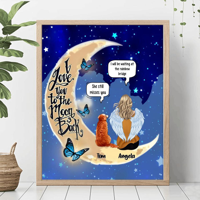 Personalized Memorial People And Pet Loss Poster - Up to 4 Pets - Memorial Gift Idea For Dog/Cat Lover - I Love You To The Moon And Back