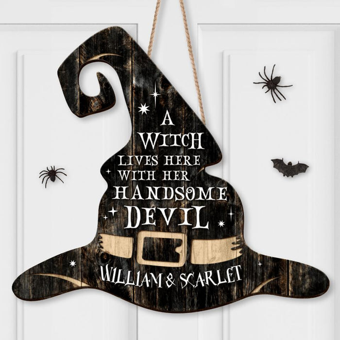 Personalized Hat Wooden Sign - Gift Idea For Halloween/Wiccan Decor/Pagan Decor - A Witch Lives Here With Her Handsome Devil