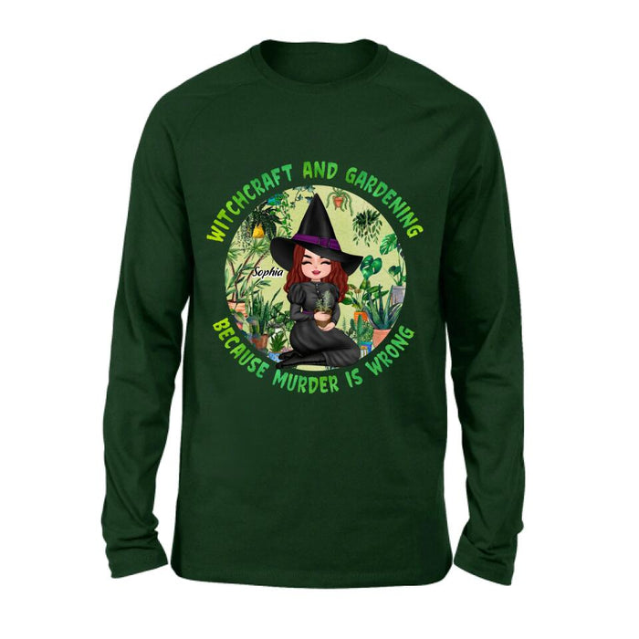 Personalized Witchcraft And Gardening Shirt/Hoodie - Gift Idea For Halloween - Witchcraft And Gardening Because Murder Is Wrong