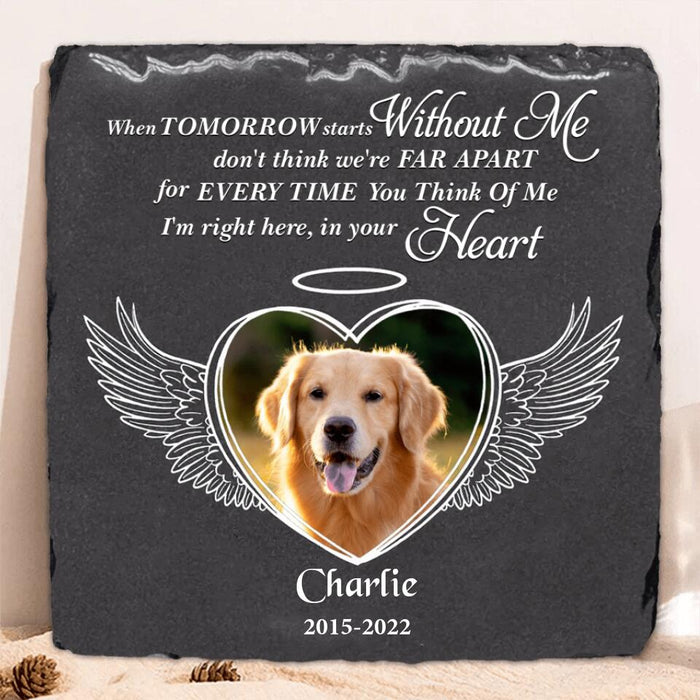 Personalized Memorial Photo Square Lithograph - Gift Idea For Pet Lover - I'm Right Here In Your Heart