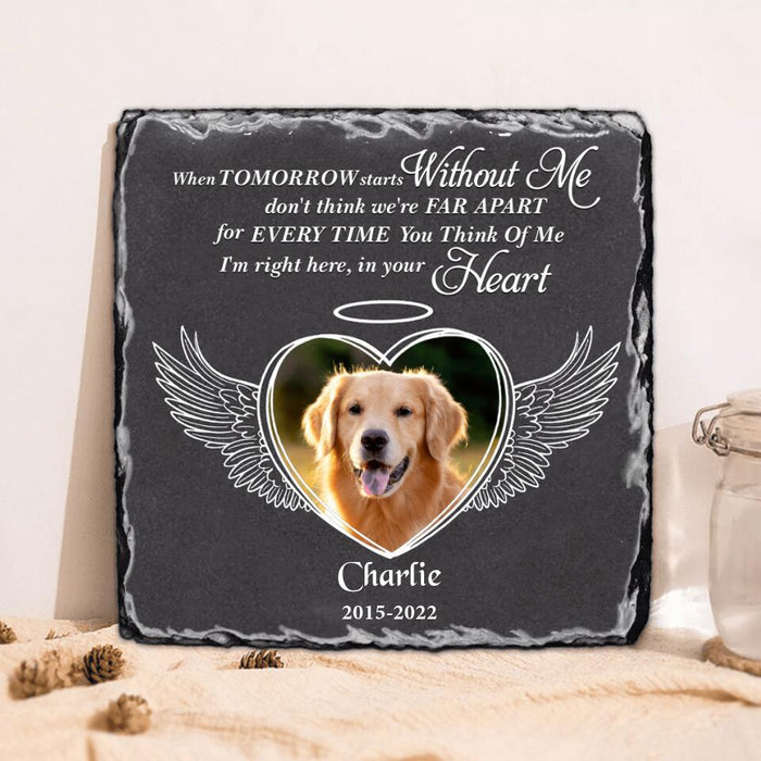 Personalized Memorial Photo Square Lithograph - Gift Idea For Pet Lover - I'm Right Here In Your Heart