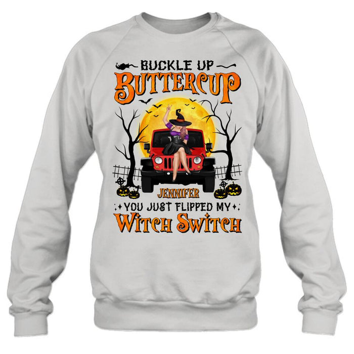 Personalized Off-road Witch Shirt - Halloween Gift Idea For Friends/Off-road Lovers - Buckle Up Buttercup You Just Flipped My Witch Switch