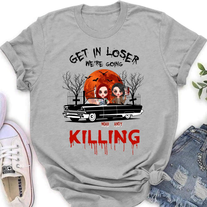Personalized Horror Friends Shirt - Halloween Gift Idea For Friends - Get In Loser We're Going Killing