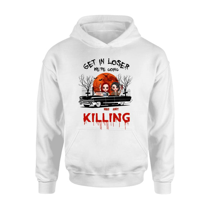 Personalized Horror Friends Shirt - Halloween Gift Idea For Friends - Get In Loser We're Going Killing