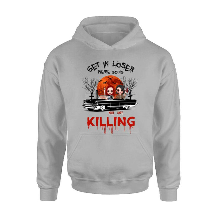 Personalized Horror Friends Shirt - Halloween Gift Idea For Friends - Get In Loser We're Going Killing