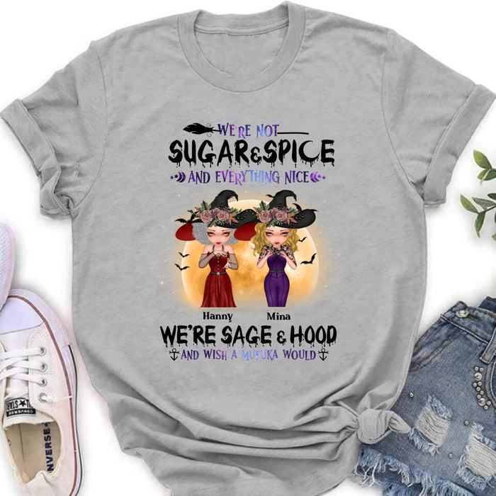 Personalized Witches Shirt/Hoodies - Up to 4 Girls - Halloween Gift For Friends/Sisters/Besties - We're Not Sugar & Spice