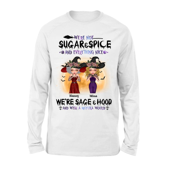 Personalized Witches Shirt/Hoodies - Up to 4 Girls - Halloween Gift For Friends/Sisters/Besties - We're Not Sugar & Spice