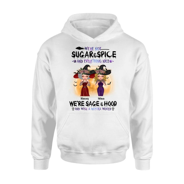 Personalized Witches Shirt/Hoodies - Up to 4 Girls - Halloween Gift For Friends/Sisters/Besties - We're Not Sugar & Spice