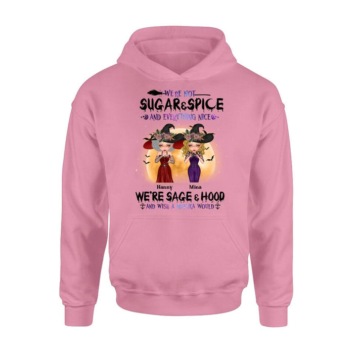 Personalized Witches Shirt/Hoodies - Up to 4 Girls - Halloween Gift For Friends/Sisters/Besties - We're Not Sugar & Spice