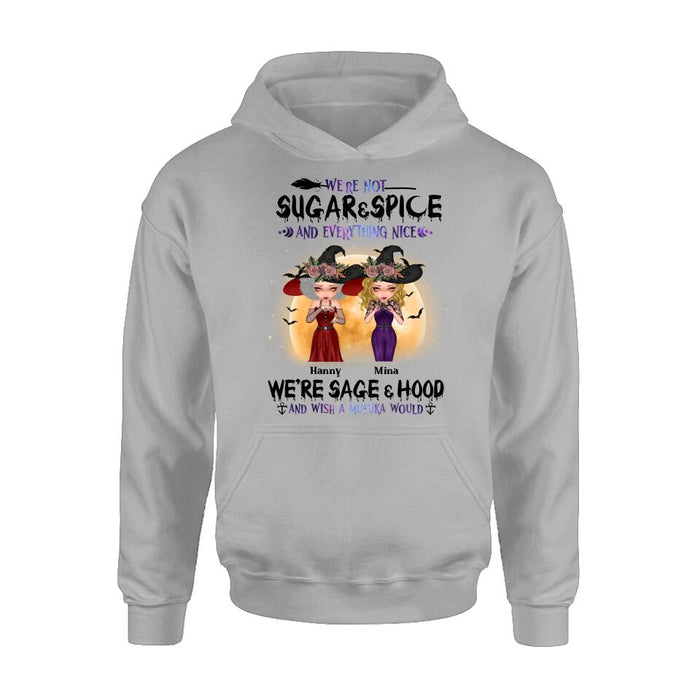 Personalized Witches Shirt/Hoodies - Up to 4 Girls - Halloween Gift For Friends/Sisters/Besties - We're Not Sugar & Spice