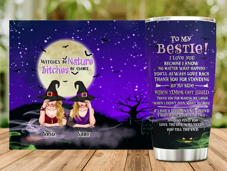 Personalized Witches Tumbler - Gift Idea For Halloween/Bestie - Witches By Nature Bitches By Choice