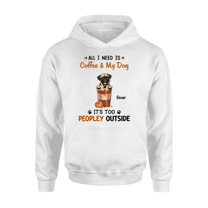 Personalized Coffee Dogs Shirt - Up to 5 Dogs - Gift Idea For Dog Lovers - All I Need Is Coffee And My Dog