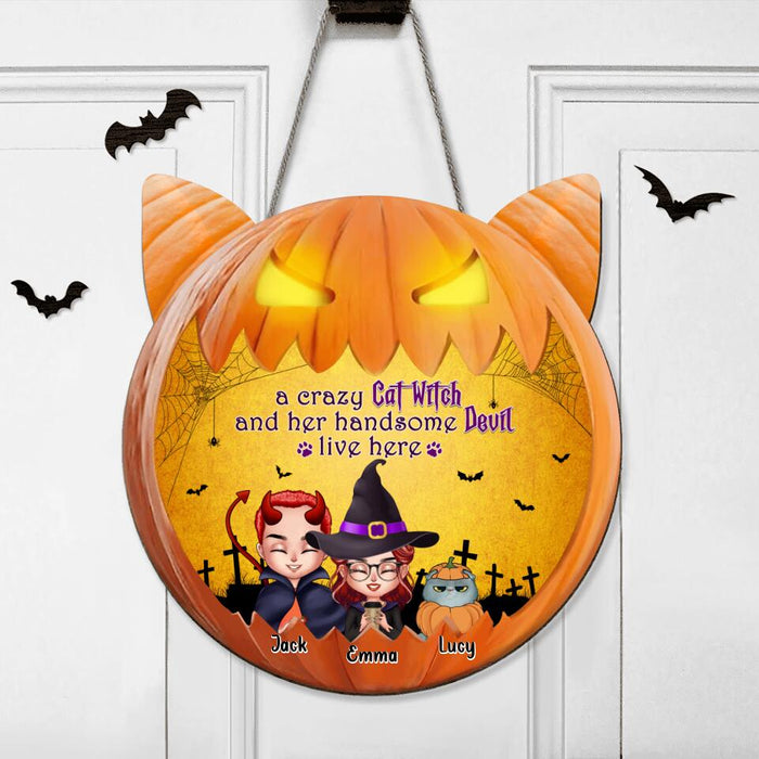 Personalized Halloween Cat Wooden Sign - Couple With Up to 6 Cats - Halloween Gift For Couple/ Cat Lovers/Wiccan Decor/Pagan Decor - A Crazy Cat Witch And Her Handsome Devil Live Here