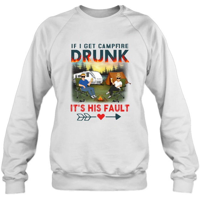Personalized Husband And Wife Camping Shirt/Pullover Hoodie - Gift Idea For Camping Couple - If I Get Campfire Drunk It's Her Fault