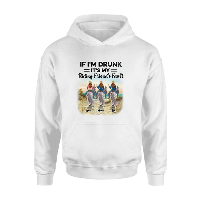 Personalized Horse Girl Shirt - Up to 3 People - Gift Idea For Horse Lover - If I'm Drunk It's My Riding Friend's Fault