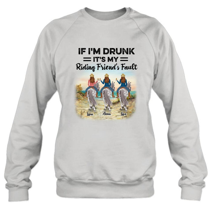 Personalized Horse Girl Shirt - Up to 3 People - Gift Idea For Horse Lover - If I'm Drunk It's My Riding Friend's Fault