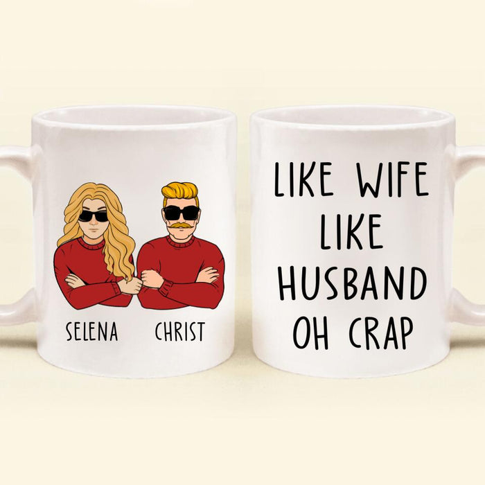 Personalized Couple/Friends Coffee Mug - Gift Idea For Couple/Friends - Like Wife Like husband Oh Crap