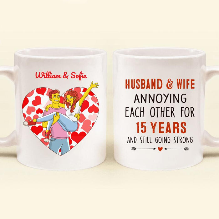 Personalized Couple Valentine Coffee Mug - Valentine's Day Gift For Couple - Husband & Wife Annoying Each Other For 15 Years And Still Going Strong
