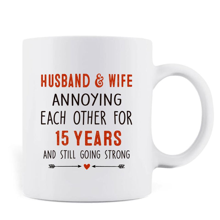 Personalized Couple Valentine Coffee Mug - Valentine's Day Gift For Couple - Husband & Wife Annoying Each Other For 15 Years And Still Going Strong