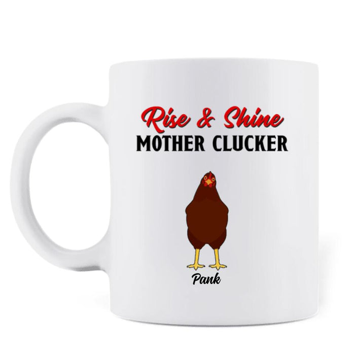 Personalized Chickens Coffee Mug - Up to 7 Chickens - Rise & Shine Mother Clucker