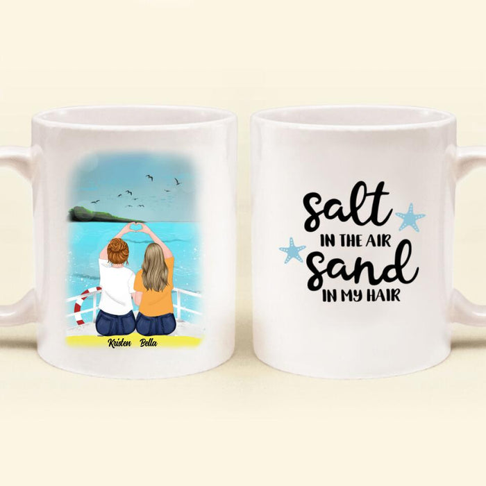Personalized Friends Mug - Best Gift For Friends - Salt In The Air Sand In My Hair