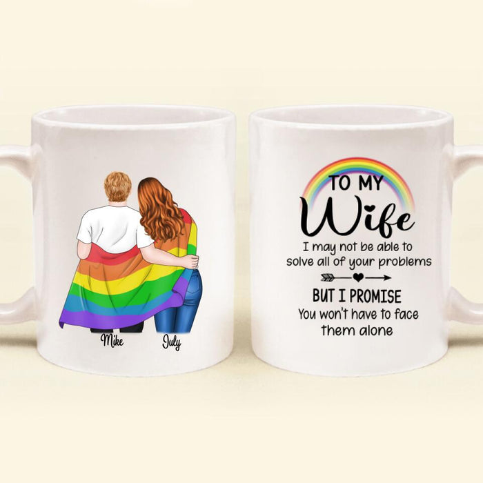 Personalized Coffee Mug Gift For LGBT - Best Gift Idea For LGBT Couple - I Promise You Won't Have To Face Them Alone.