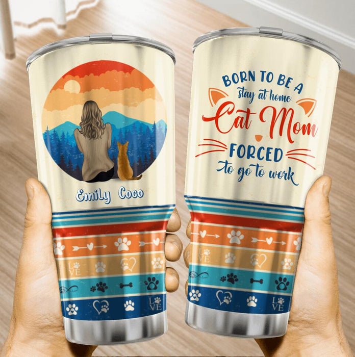 Personalized Cat Mom Irregular Tumbler - Gift Idea Cat Lovers With Up To 4 Cats - Born To Be A Stay At Home Cat Mom, Forced To Go To Work