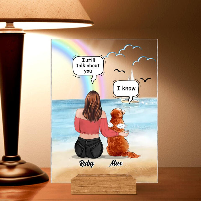 Personalized Memorial Pet Mom Acrylic Plaque - Up to 4 Pets - Memorial Gift Idea For Dog/Cat Lover - I Still Talk About You