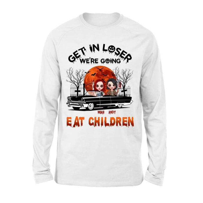Personalized Horror Besties Shirt/Hoodie - Halloween Gift Idea For Friends/Sisters - Up to 4 Girls - Get In Loser We’re Going Eat Children