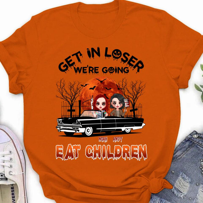 Personalized Horror Besties Shirt/Hoodie - Halloween Gift Idea For Friends/Sisters - Up to 4 Girls - Get In Loser We’re Going Eat Children