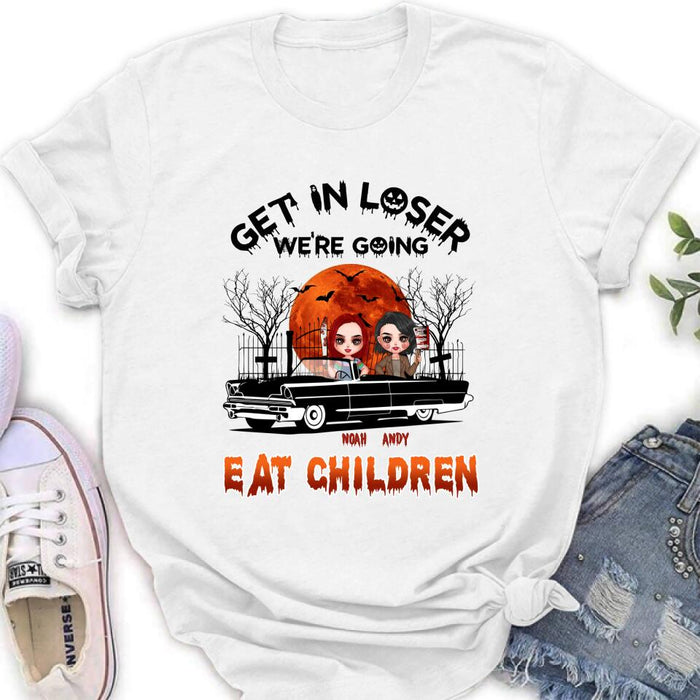 Personalized Horror Besties Shirt/Hoodie - Halloween Gift Idea For Friends/Sisters - Up to 4 Girls - Get In Loser We’re Going Eat Children