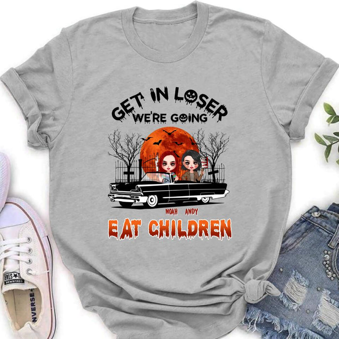 Personalized Horror Besties Shirt/Hoodie - Halloween Gift Idea For Friends/Sisters - Up to 4 Girls - Get In Loser We’re Going Eat Children