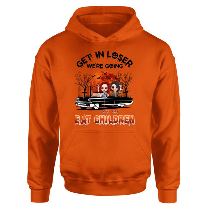 Personalized Horror Besties Shirt/Hoodie - Halloween Gift Idea For Friends/Sisters - Up to 4 Girls - Get In Loser We’re Going Eat Children