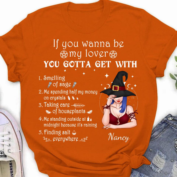 Custom Personalized Witch Shirt - Halloween Gift For Friends - If You Wanna Be My Lover
