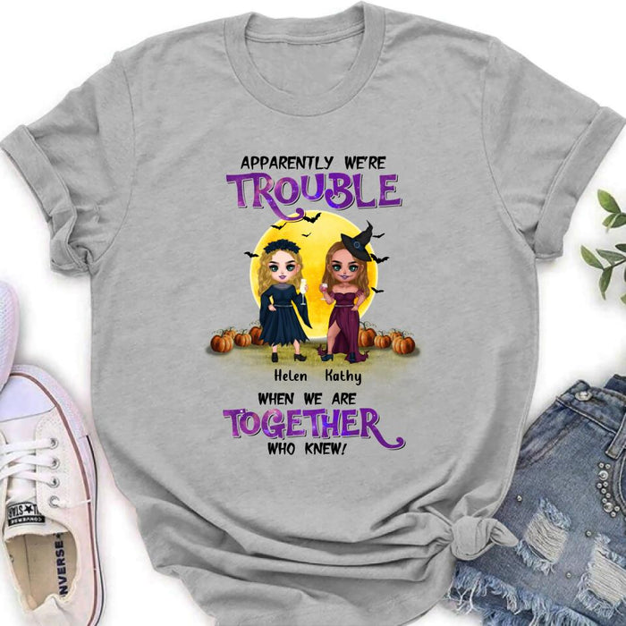 Personalized Besties Halloween Shirt/Hoodie - Halloween Gift Idea For Friends/Besties With Up to 5 Girls - Apparently We're Trouble When We Are Together