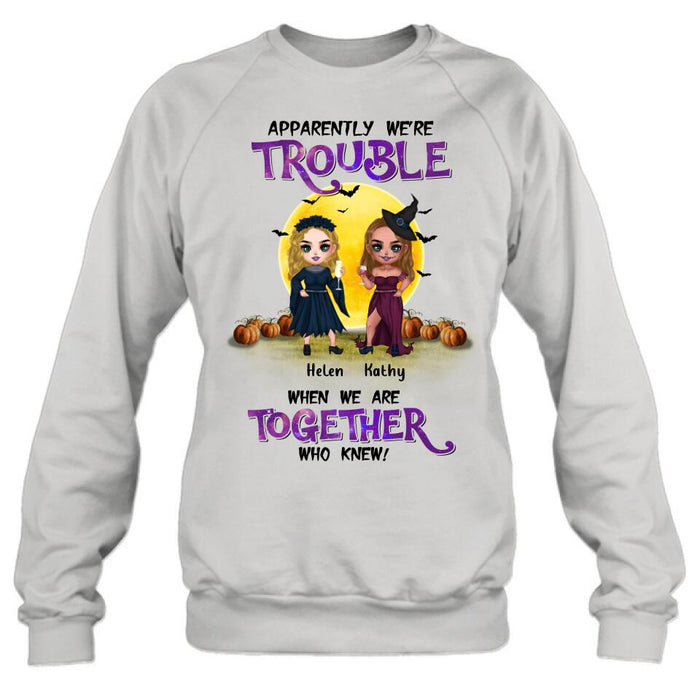 Personalized Besties Halloween Shirt/Hoodie - Halloween Gift Idea For Friends/Besties With Up to 5 Girls - Apparently We're Trouble When We Are Together