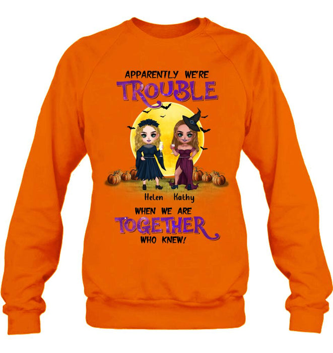 Personalized Besties Halloween Shirt/Hoodie - Halloween Gift Idea For Friends/Besties With Up to 5 Girls - Apparently We're Trouble When We Are Together