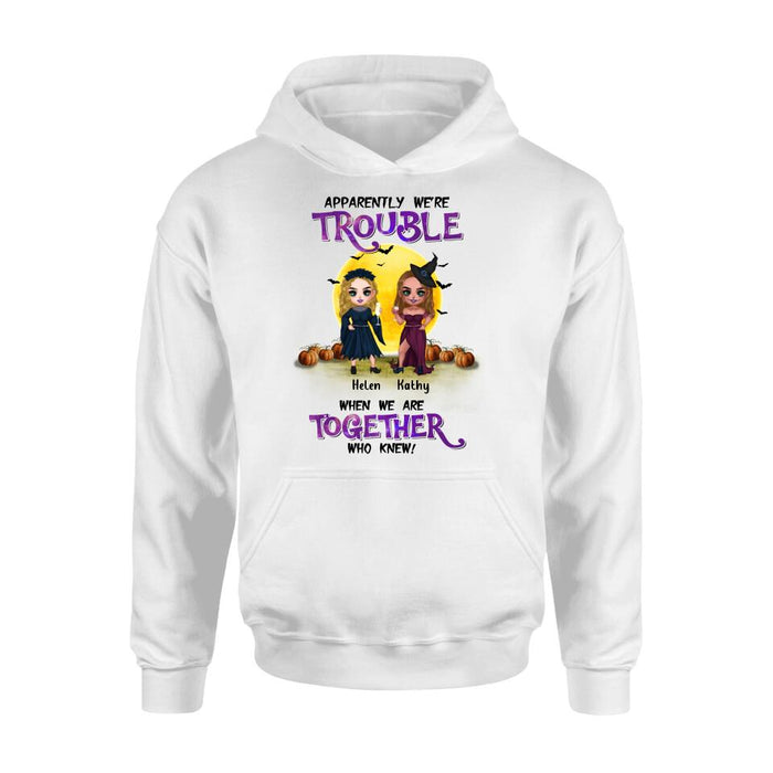 Personalized Besties Halloween Shirt/Hoodie - Halloween Gift Idea For Friends/Besties With Up to 5 Girls - Apparently We're Trouble When We Are Together