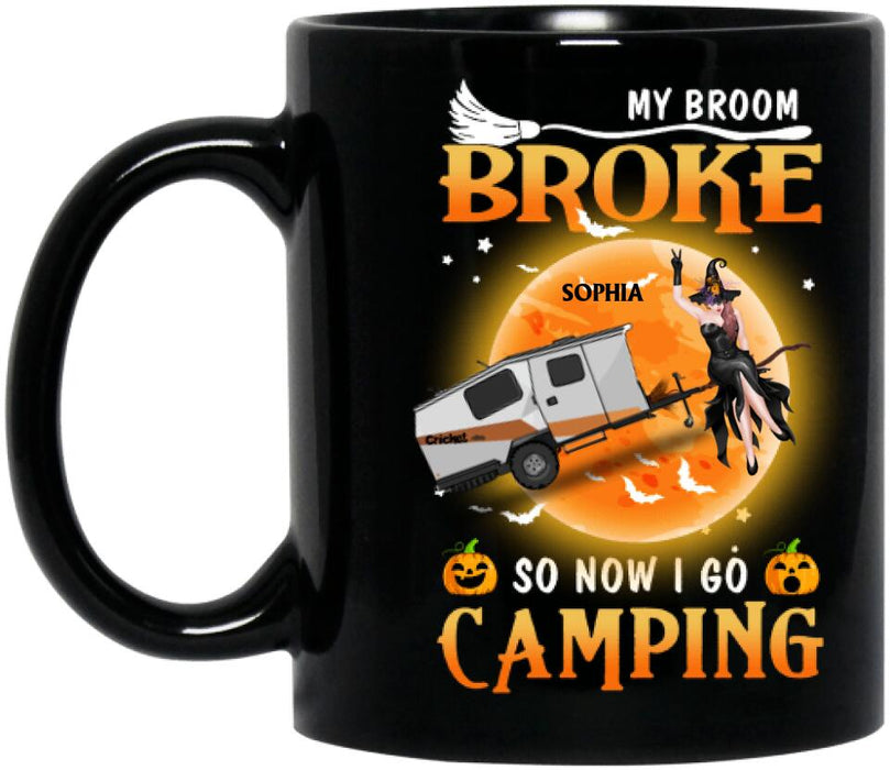 Personalized Camping Witch Coffee Mug - Gift Idea For Halloween/Birthday - My broom broke so I go camping