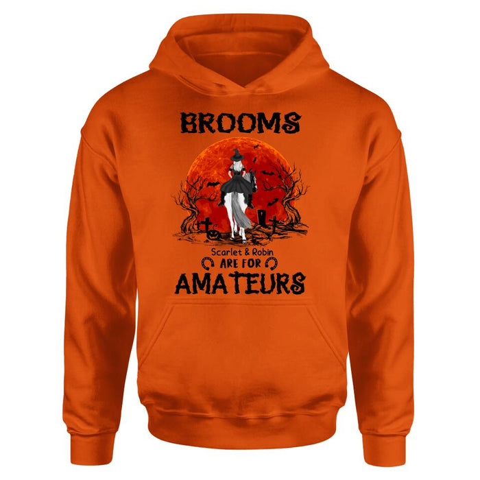 Personalized Witch Riding Horse Shirt/Hoodie -  Halloween Gift For Horse Lovers/Friends/Besties - Up to 4 Girls - Brooms Are For Amateurs