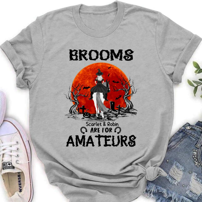 Personalized Witch Riding Horse Shirt/Hoodie -  Halloween Gift For Horse Lovers/Friends/Besties - Up to 4 Girls - Brooms Are For Amateurs