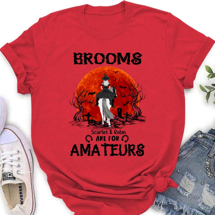 Personalized Witch Riding Horse Shirt/Hoodie -  Halloween Gift For Horse Lovers/Friends/Besties - Up to 4 Girls - Brooms Are For Amateurs