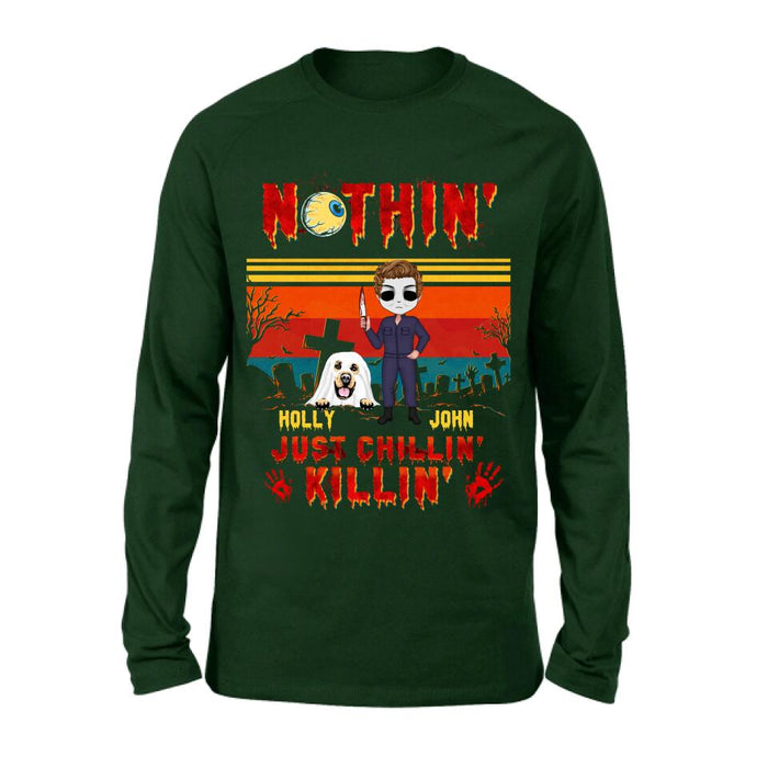 Personalized Horror Movie T-Shirt/Long Sleeve/Sweatshirt/Hoodie - Halloween Gift For Dog Lover/Cat Lover/Horror Movie Lover - Up to 4 Dogs/Cats - Nothin', Just chillin', Killin'