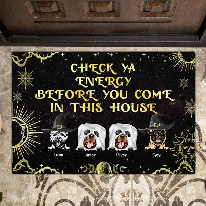 Personalized Halloween Dog Doormat - Up to 4 Dogs - Best Gift For Dog Lover - Check Ya Energy Before You Come In This House