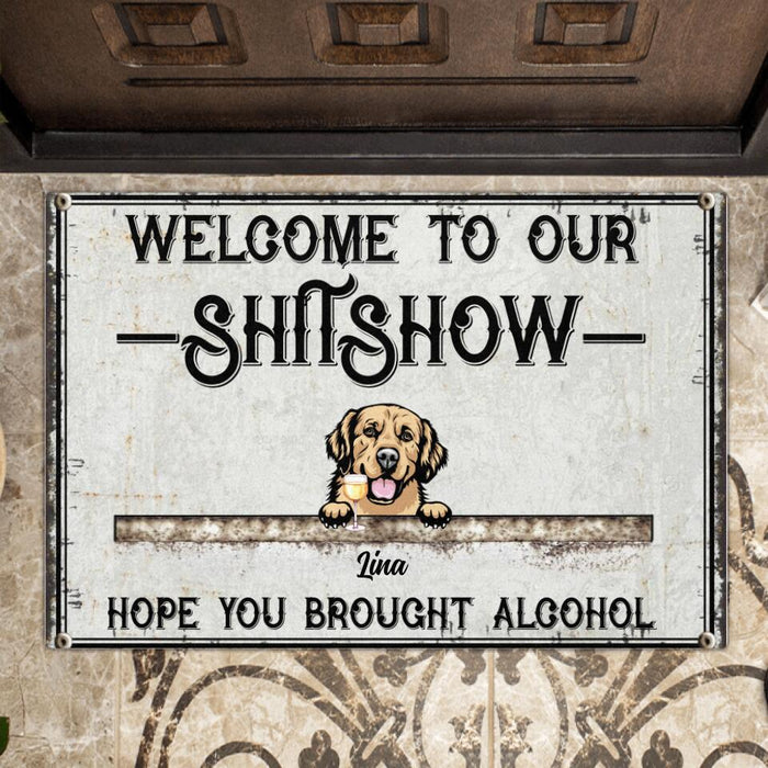 Personalized Pets Doormat - Up to 8 Pets - Welcome To Our Shitshow Hope You Brought Alcohol