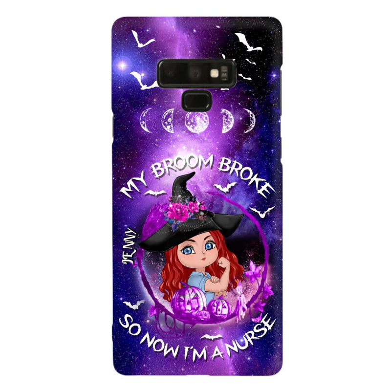 Custom Personalized Witch Nurse Phone Case - Halloween Gift Idea For Nurse - My Broom Broke So Now I'm A Nurse - Case for iPhone/Samsung