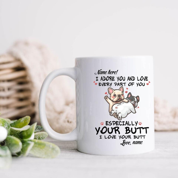 Personalized French Bulldog I love Your Butt Coffee Mug - Gift Idea For Dog Lover