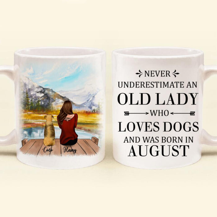 Personalized Old Lady Dog Coffee Mug - Up to 5 Dogs - Best Gift For Dog Lover - Never Underestimate An Old Lady Who Loves Dogs And Was Born In August
